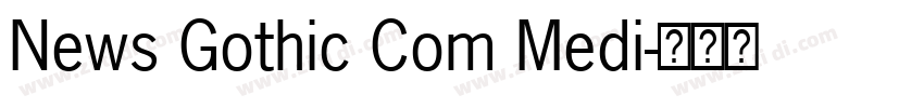 News Gothic Com Medi字体转换